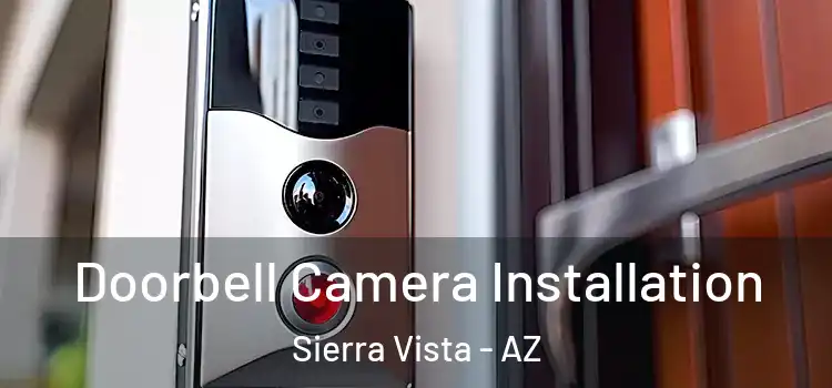  Doorbell Camera Installation Sierra Vista - AZ