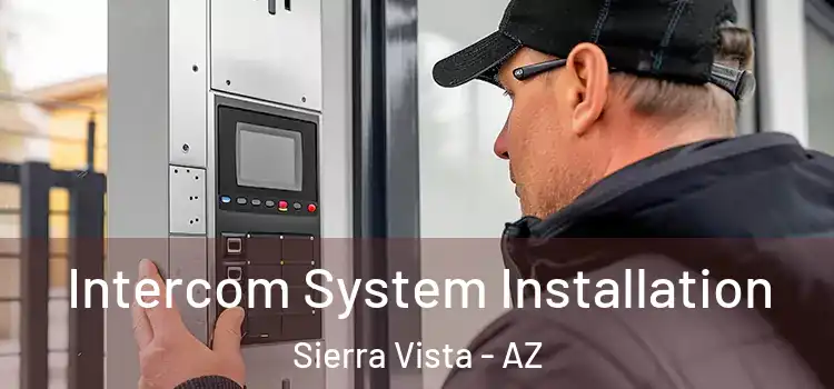  Intercom System Installation Sierra Vista - AZ