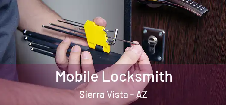  Mobile Locksmith Sierra Vista - AZ