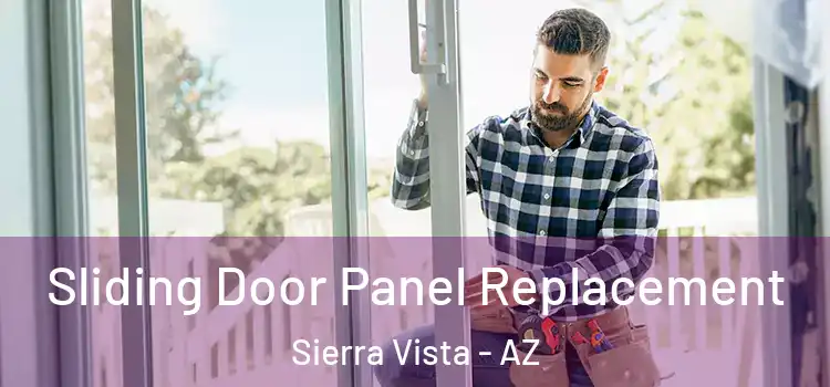  Sliding Door Panel Replacement Sierra Vista - AZ